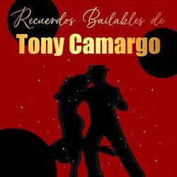 Cover of Recuerdos Bailables de Tony Camargo