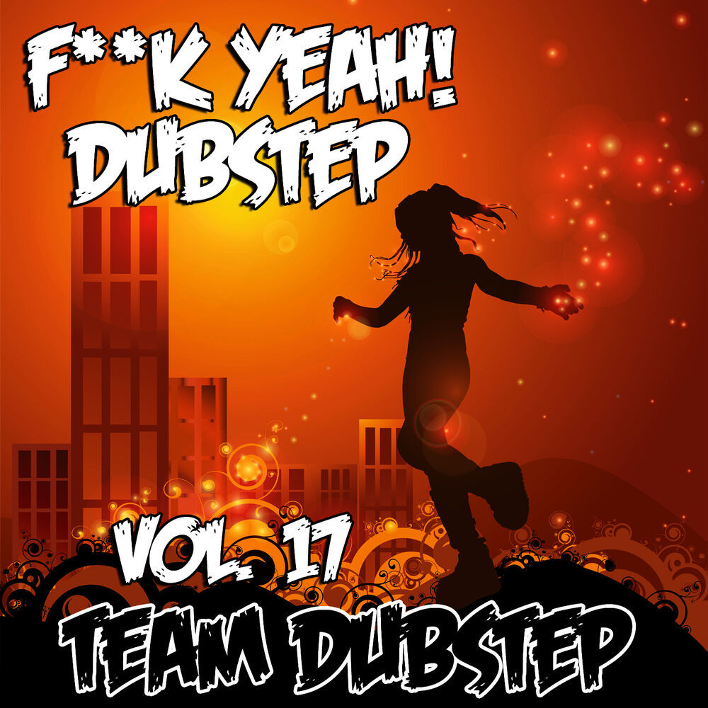Picture of Fuck Yeah! Dubstep, Vol. 17