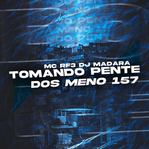 Tomando Pente dos Menor do 157