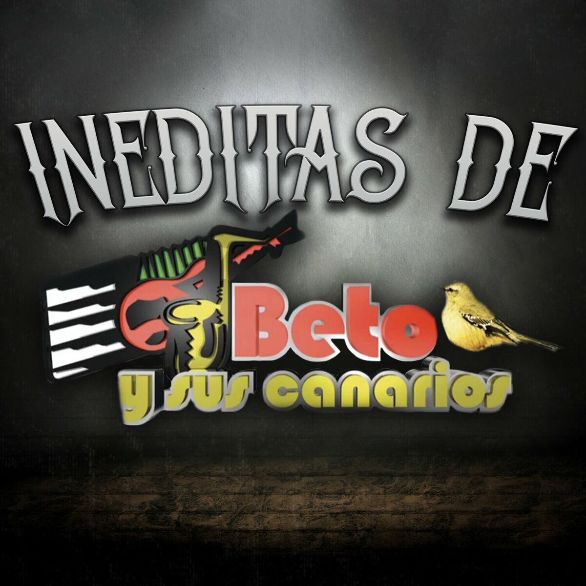 Album cover of Inéditas de Beto y Sus Canarios