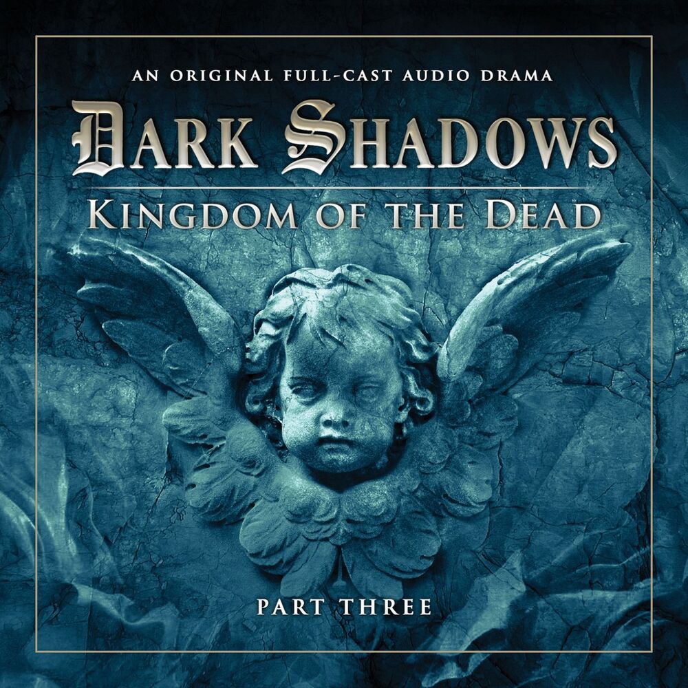 Picture of Series 2: Kingdom of the Dead, Pt. 3 (Audiodrama Unabridged)