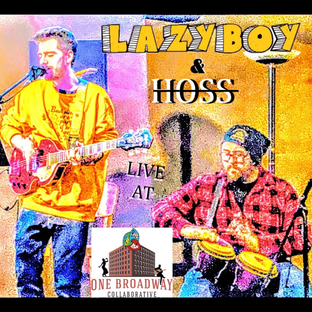 Picture of LazyBoy & HOSS Live at One Broadway Collaborative