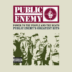 Cover of Power To The People And The Beats - Public Enemy's Greatest Hits