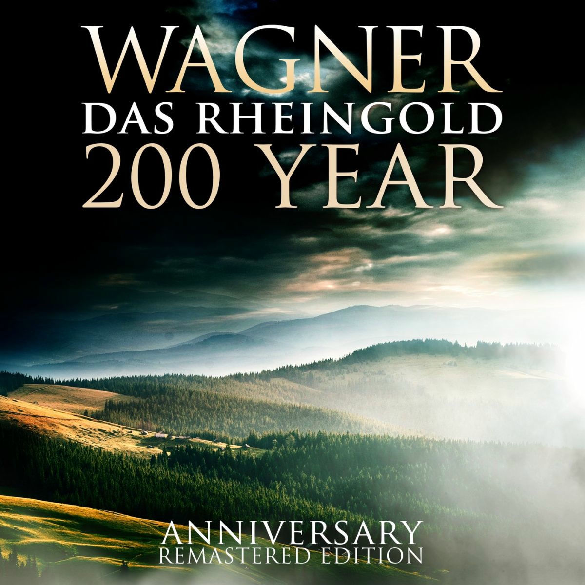 Album cover of Wagner: Das Rheingold 200 Year Anniversary Remastered Edition