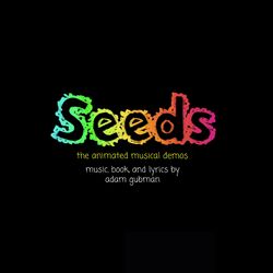 Cover of Seeds (The Animated Musical Soundtrack Demos)
