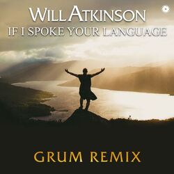 Cover of If I Spoke Your Language (Grum Remix)