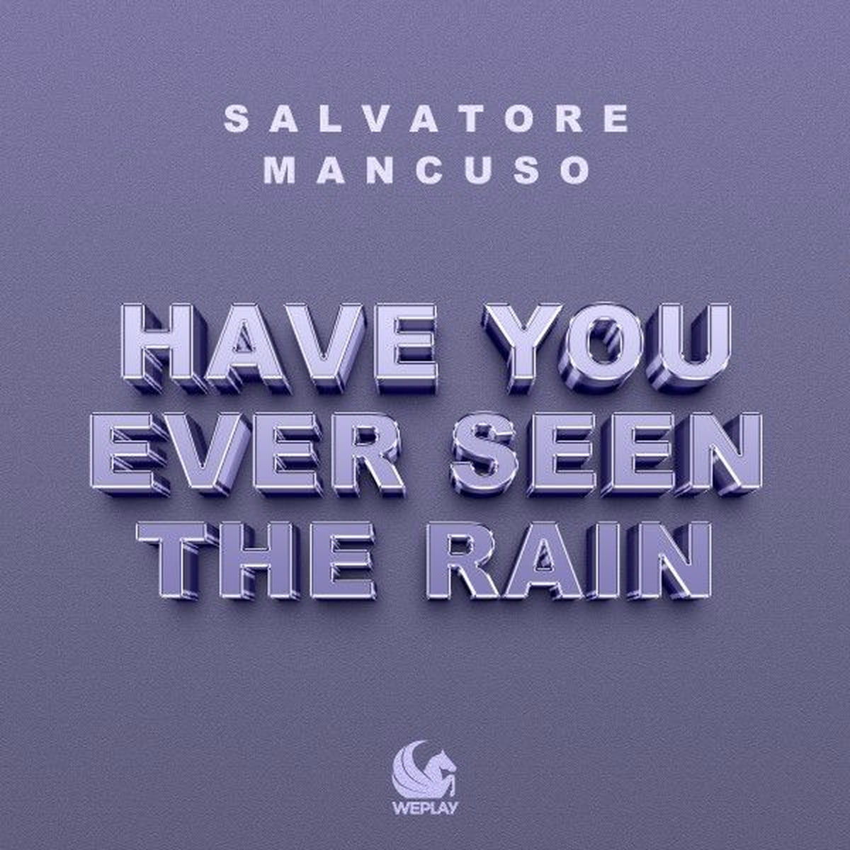 Album cover of Have You Ever Seen the Rain