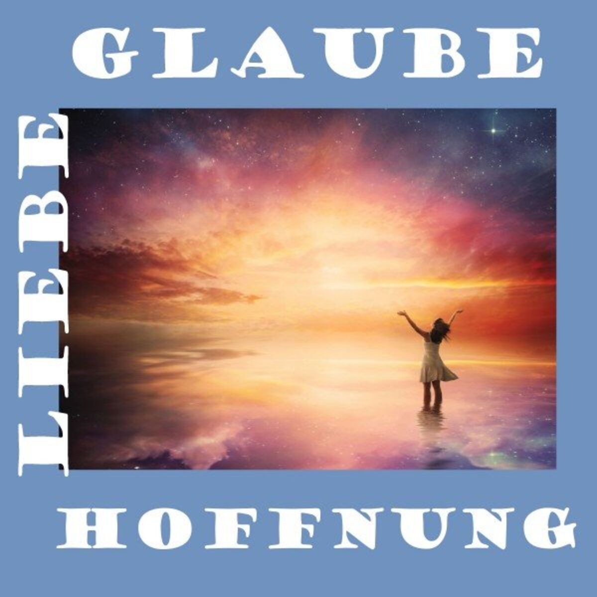 Album cover of Glaube, Liebe, Hoffnung
