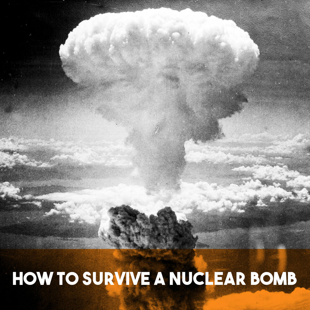 Picture of How to Survive a Nuclear Bomb
