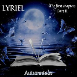 Cover of Lyriel the First Chapters Part II (Autumntales)