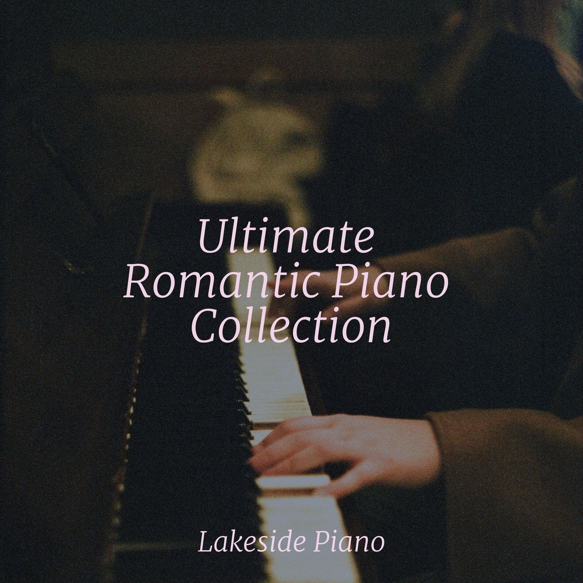 Album cover of Ultimate Romantic Piano Collection
