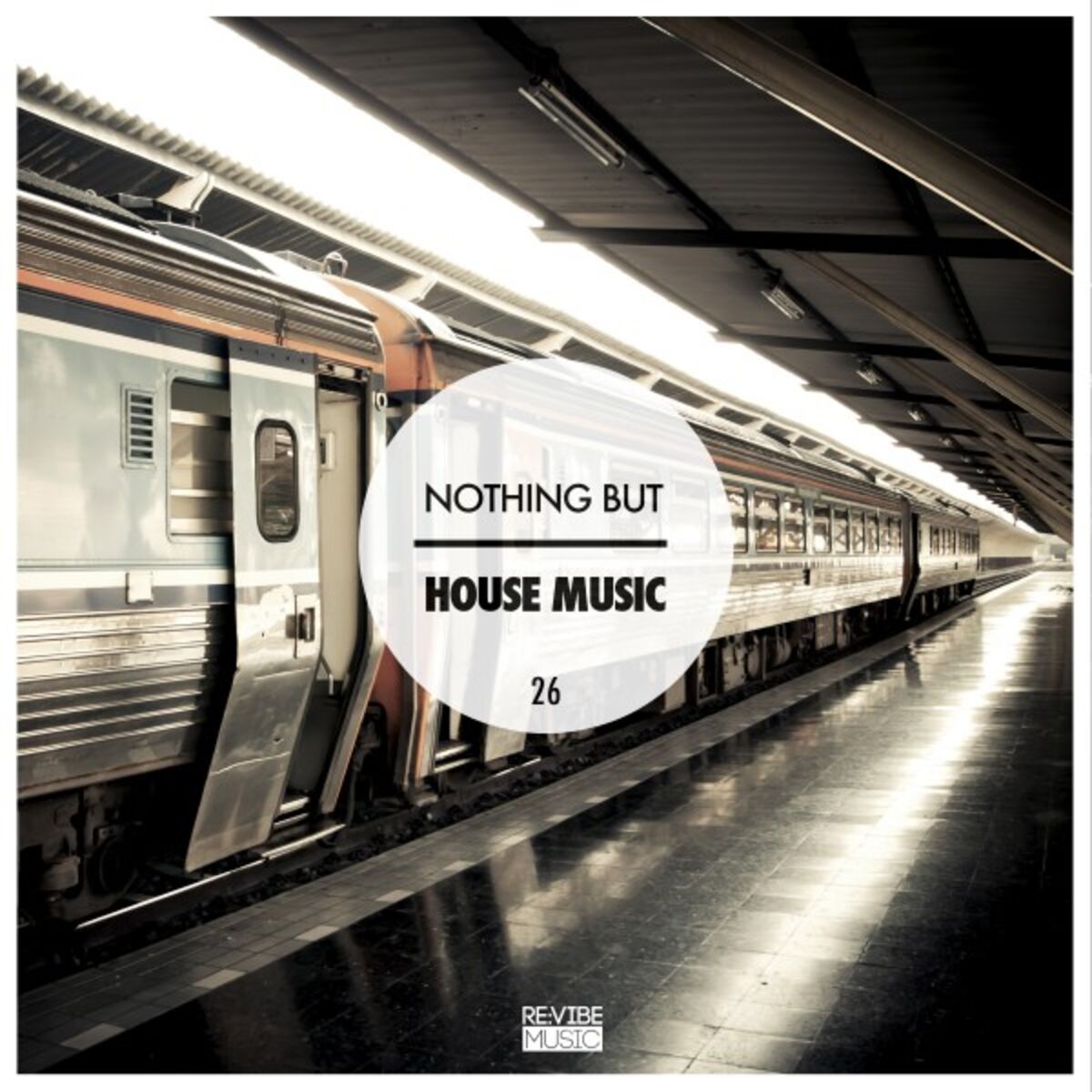 Album cover of Nothing but House Music, Vol. 26