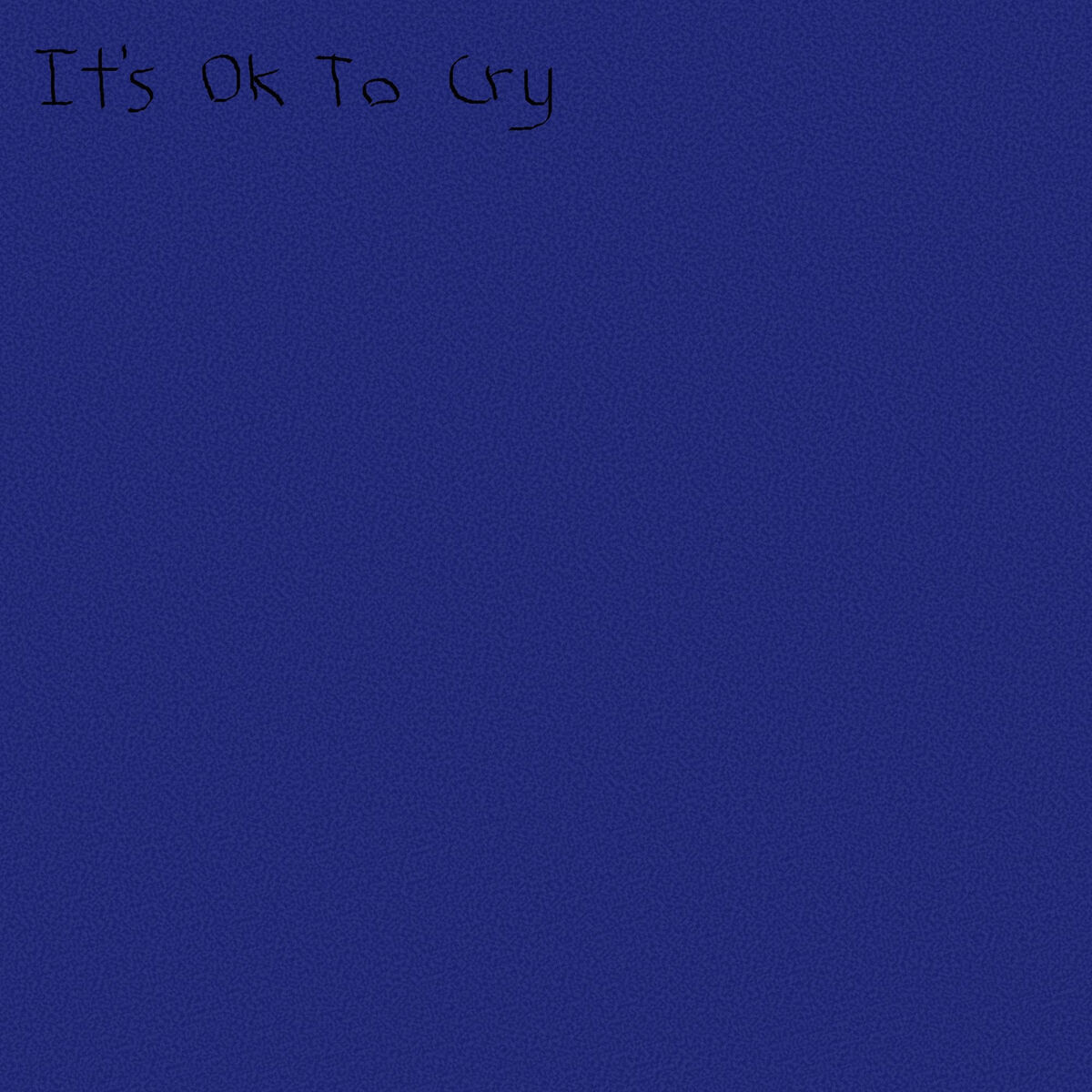 Album cover of It's OK to Cry