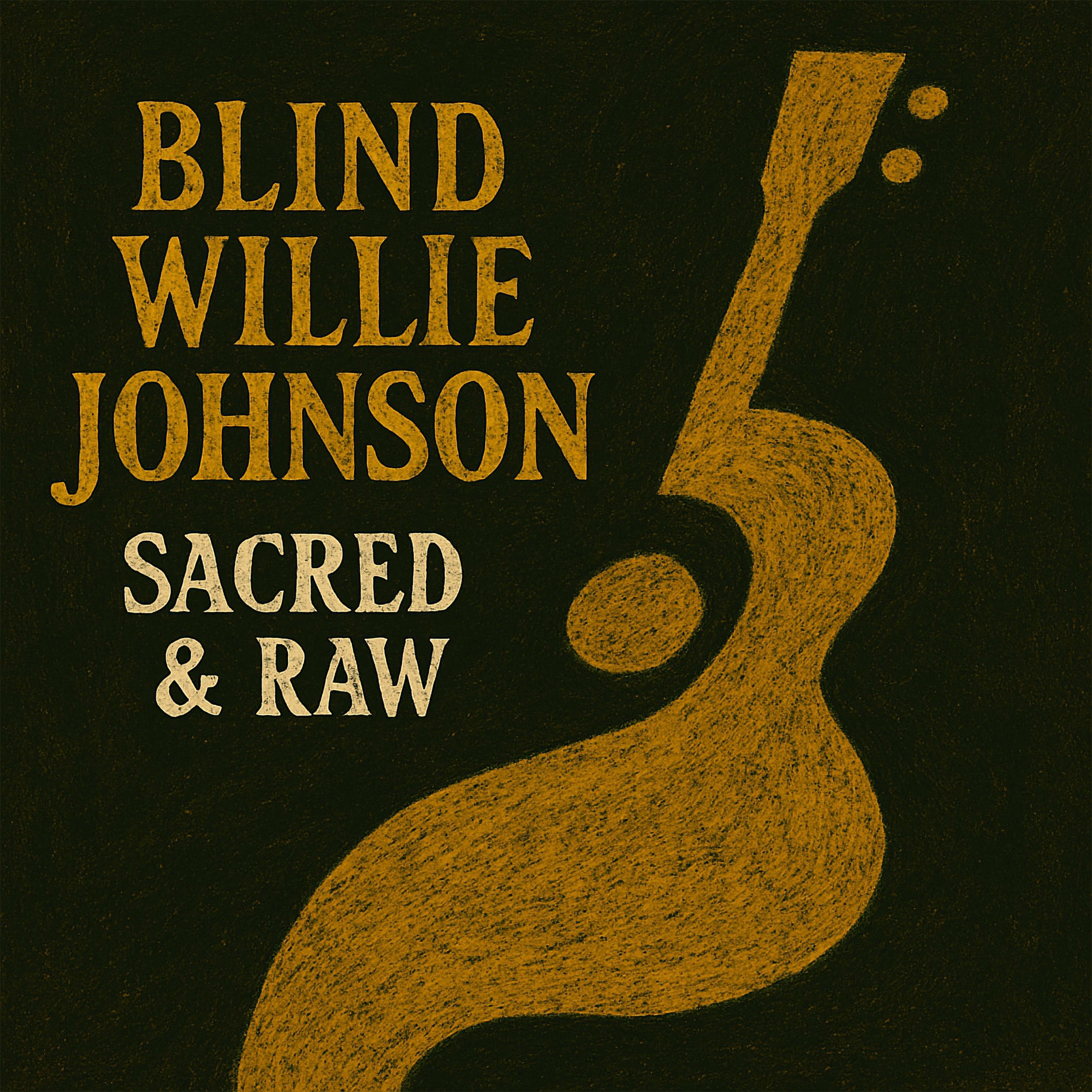 Album cover of Sacred & Raw - The Blues Gospel of Blind Willie Johnson