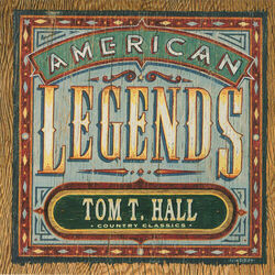 Cover of Country Classics: American Legends Tom T. Hall (Expanded Edition)