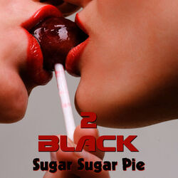 Sugar Sugar Pie