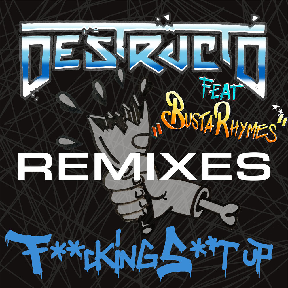 Picture of Fucking Shit Up (Remixes) [Feat. Busta Rhymes]