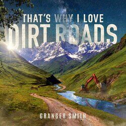 Cover of That's Why I Love Dirt Roads