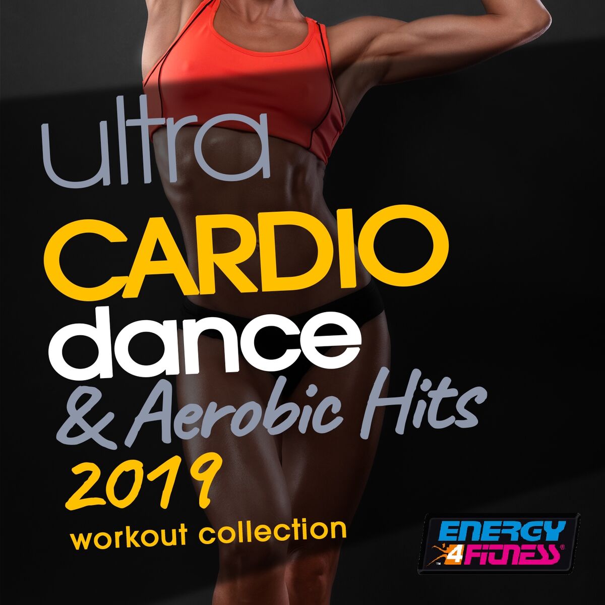 Album cover of Ultra Cardio Dance & Aerobic Hits 2019 Workout Collection (15 Tracks Non-Stop Mixed Compilation for Fitness & Workout - 128 BPM / 32 Count)