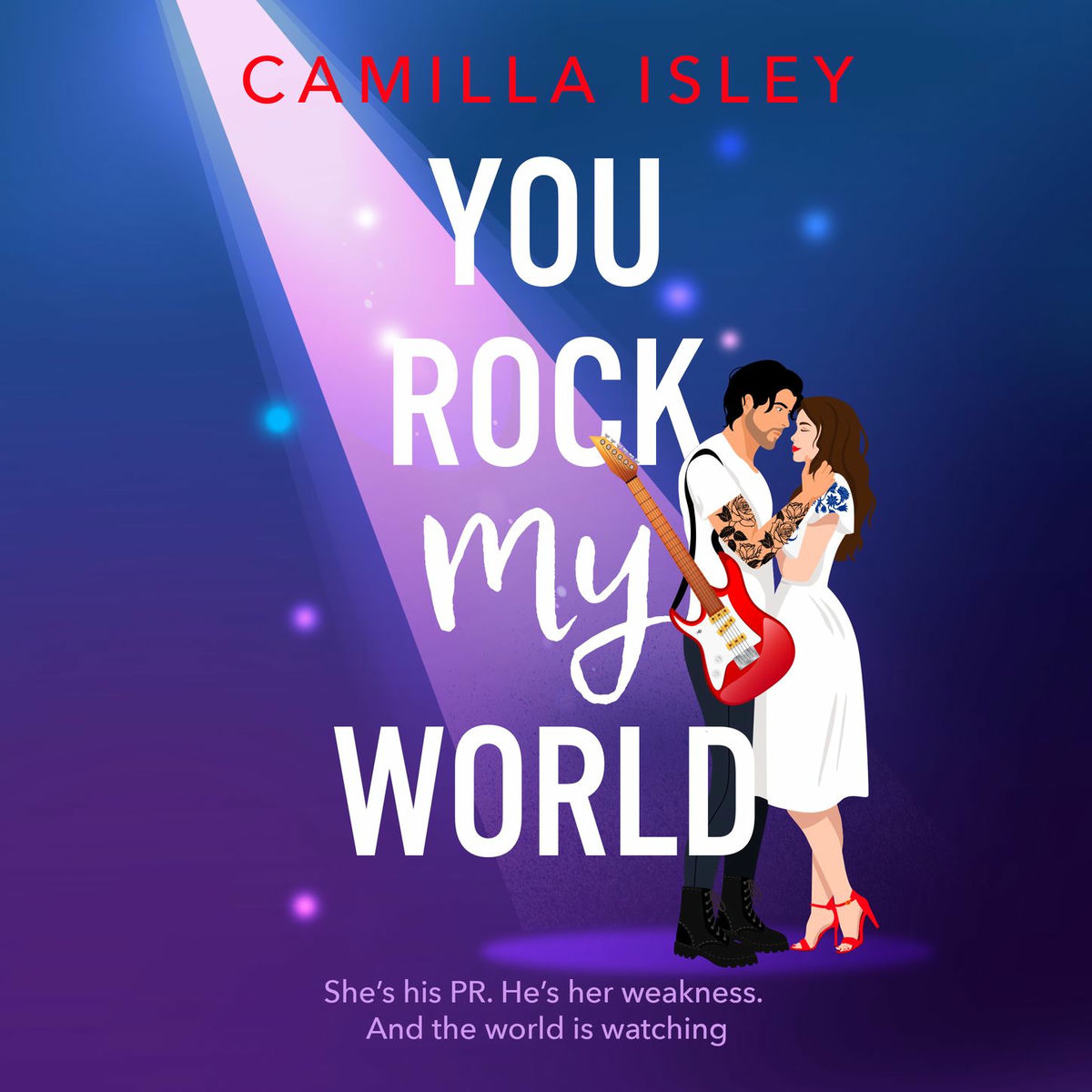 Album cover of Chapter 1 - You Rock My World - Gorgeous, hilarious, and totally swoonworthy - the ultimate rockstar love story you didn't know yo