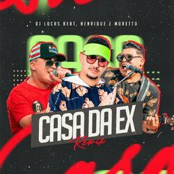 Cover of Casa da Ex (Remix)