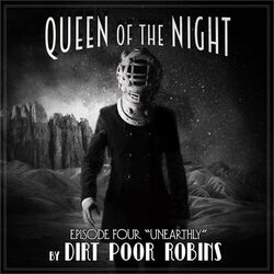 Cover of Queen of the Night, Episode 4: Unearthly