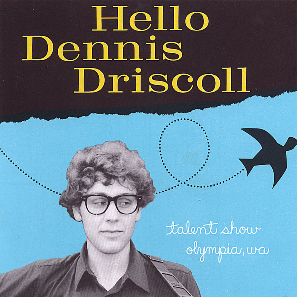 Picture of Hello Dennis Driscoll