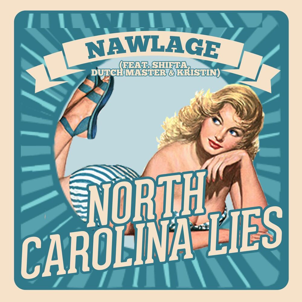 Picture of North Carolina Lies (feat. Shifta, Dutch Master & Kristin)