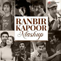 Cover of Ranbir Kapoor Mashup (By DJ Raahul Pai & DJ Saquib)