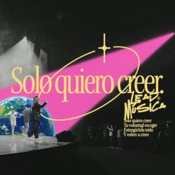 Cover of Solo Quiero Creer