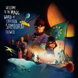Cover of Welcome to the magic world of Captain Samouraï Flower