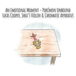 Cover of An Emotional Moment (From "Pokémon Unbound") (Piano & Strings)