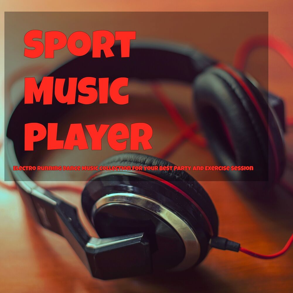 Picture of Sport Music Player – Electro Running Dance Music Collection for Your Best Party and Exercise Session