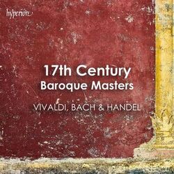 Cover of "17th Century Baroque Masters" - Vivaldi, Bach & Handel