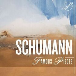 Schumann Famous Pieces
