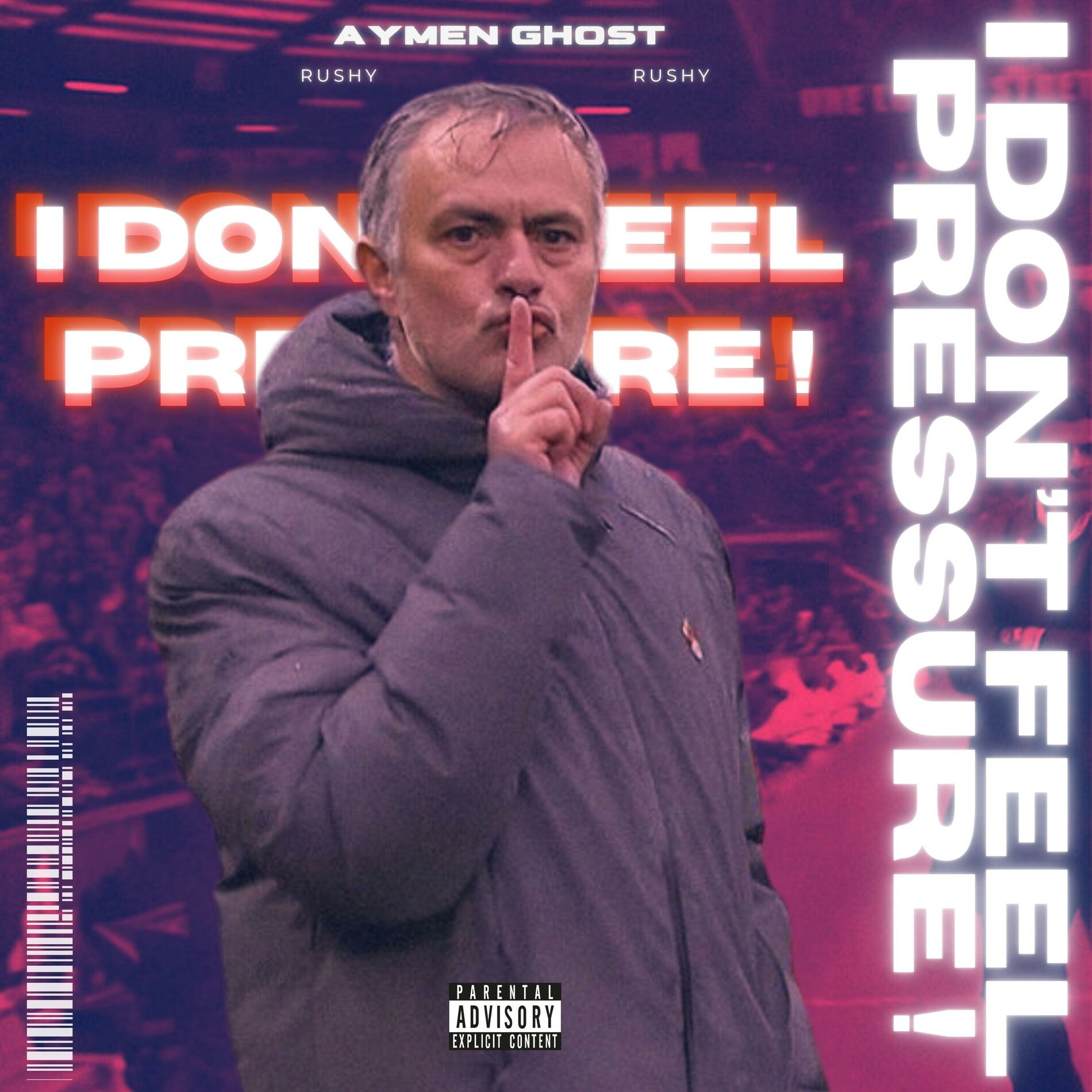 Album cover of I Don't Feel Pressure ! (feat. Rushy)