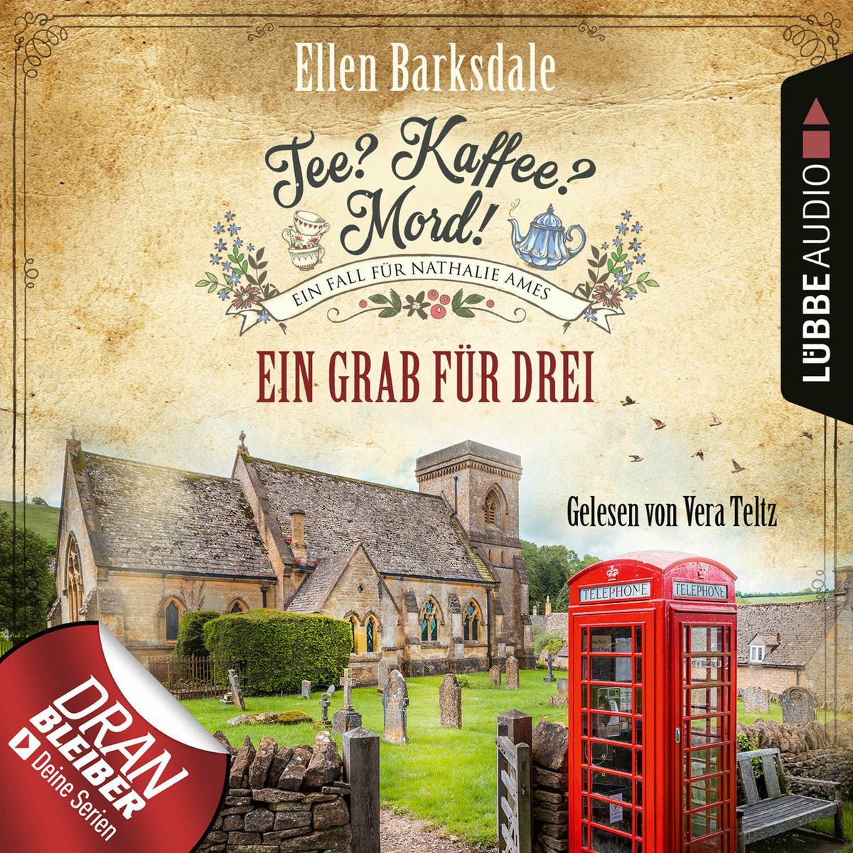 Album picture of Ein Grab für drei - Nathalie Ames ermittelt - Tee? Kaffee? Mord!, Folge 21 (Ungekürzt)