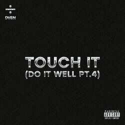 Cover of Touch It (Do It Well Pt. 4) [Sped Up / Slowed]