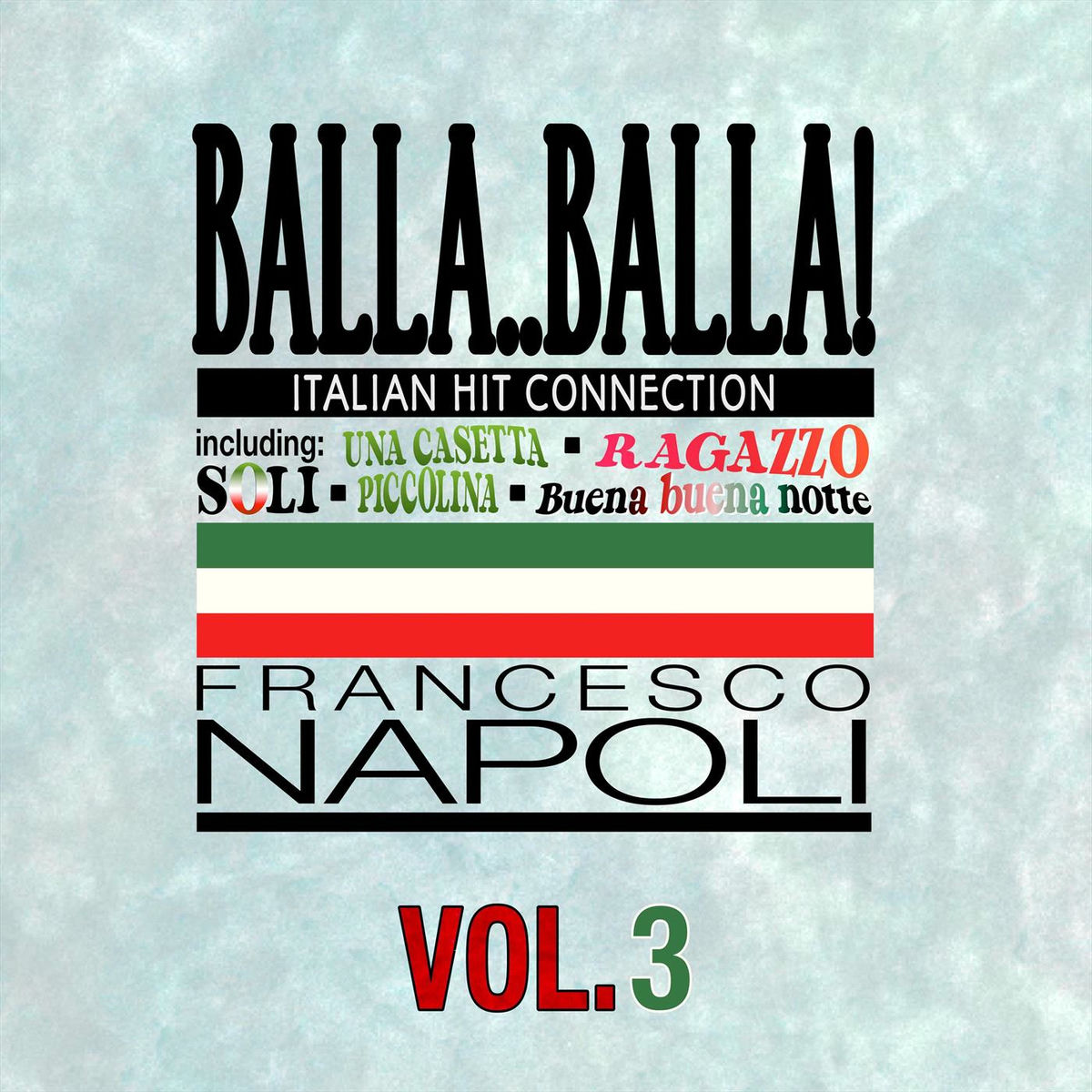 Album cover of Balla..Balla! Vol.3 Italian Hit Connection (Maxi Version)