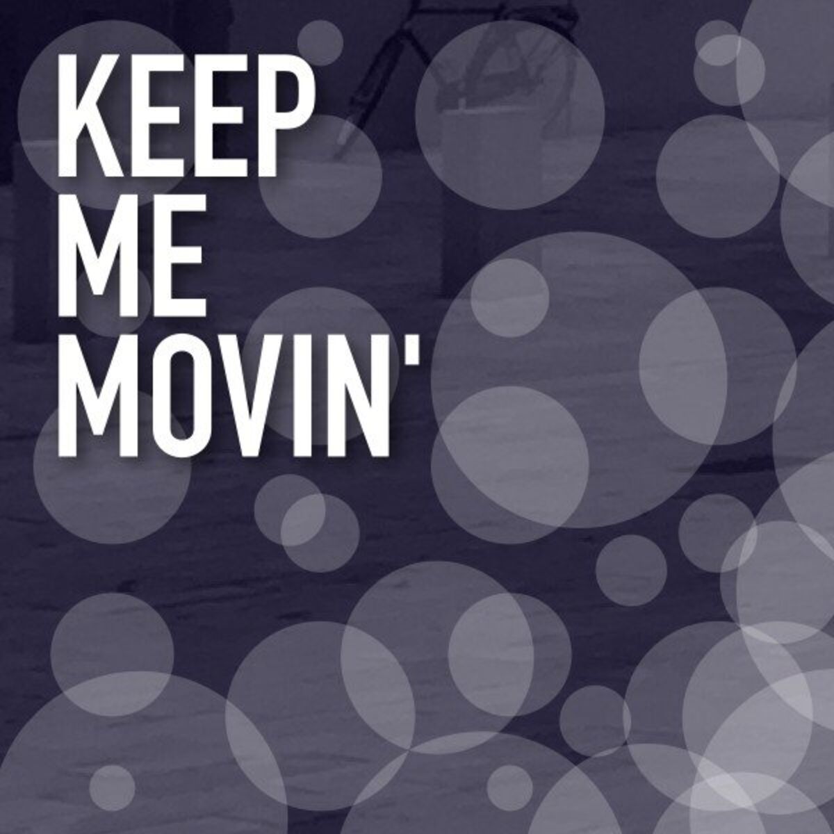 Album cover of Keep Me Movin'