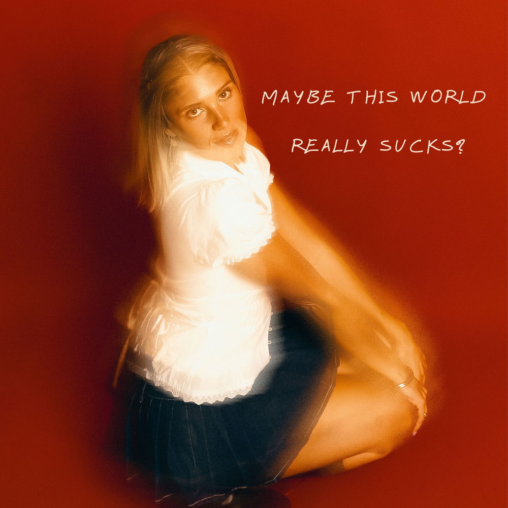 maybe this world really sucks? artwork