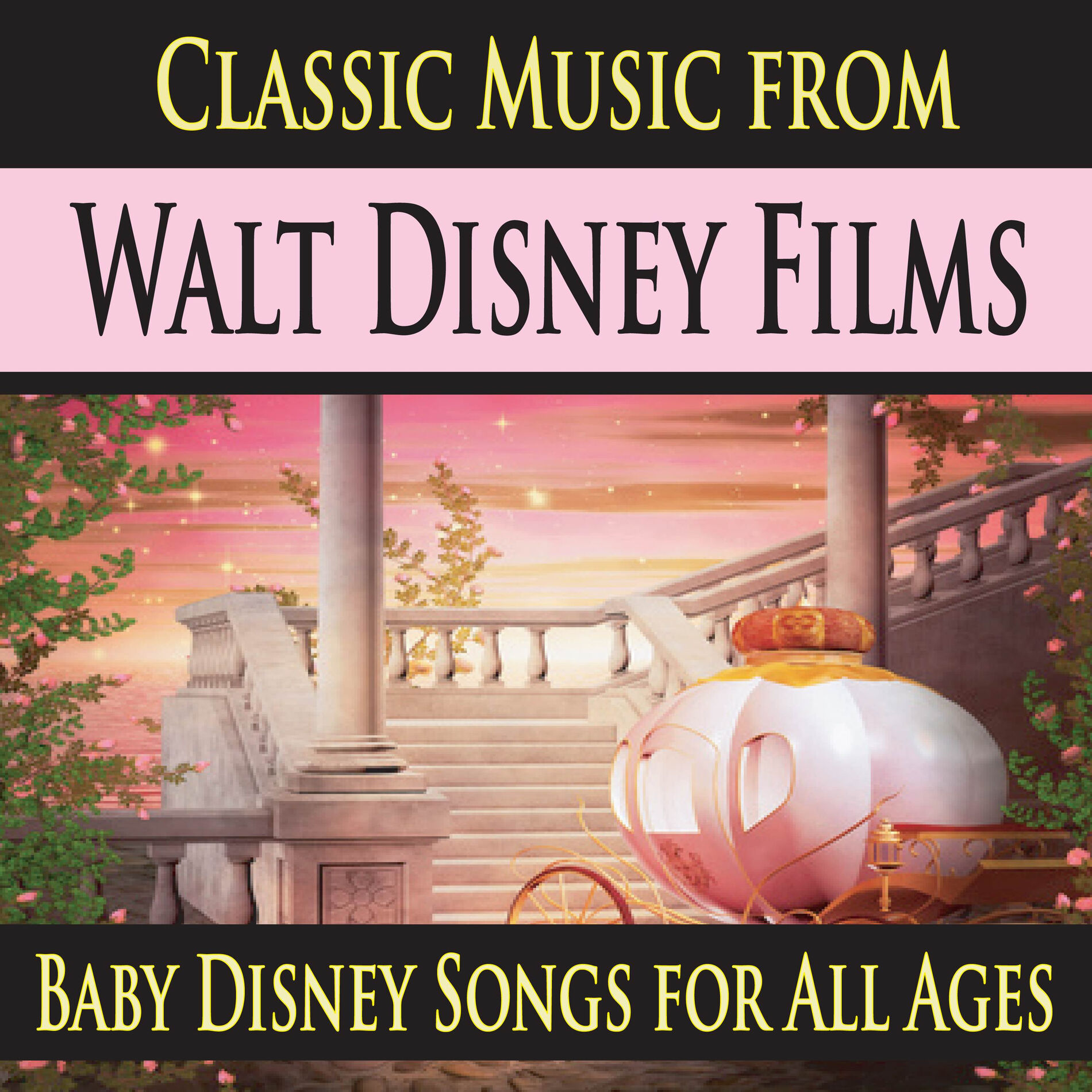 Album cover of Classic Music from Walt Disney Films (Baby Disney Songs for All Ages)