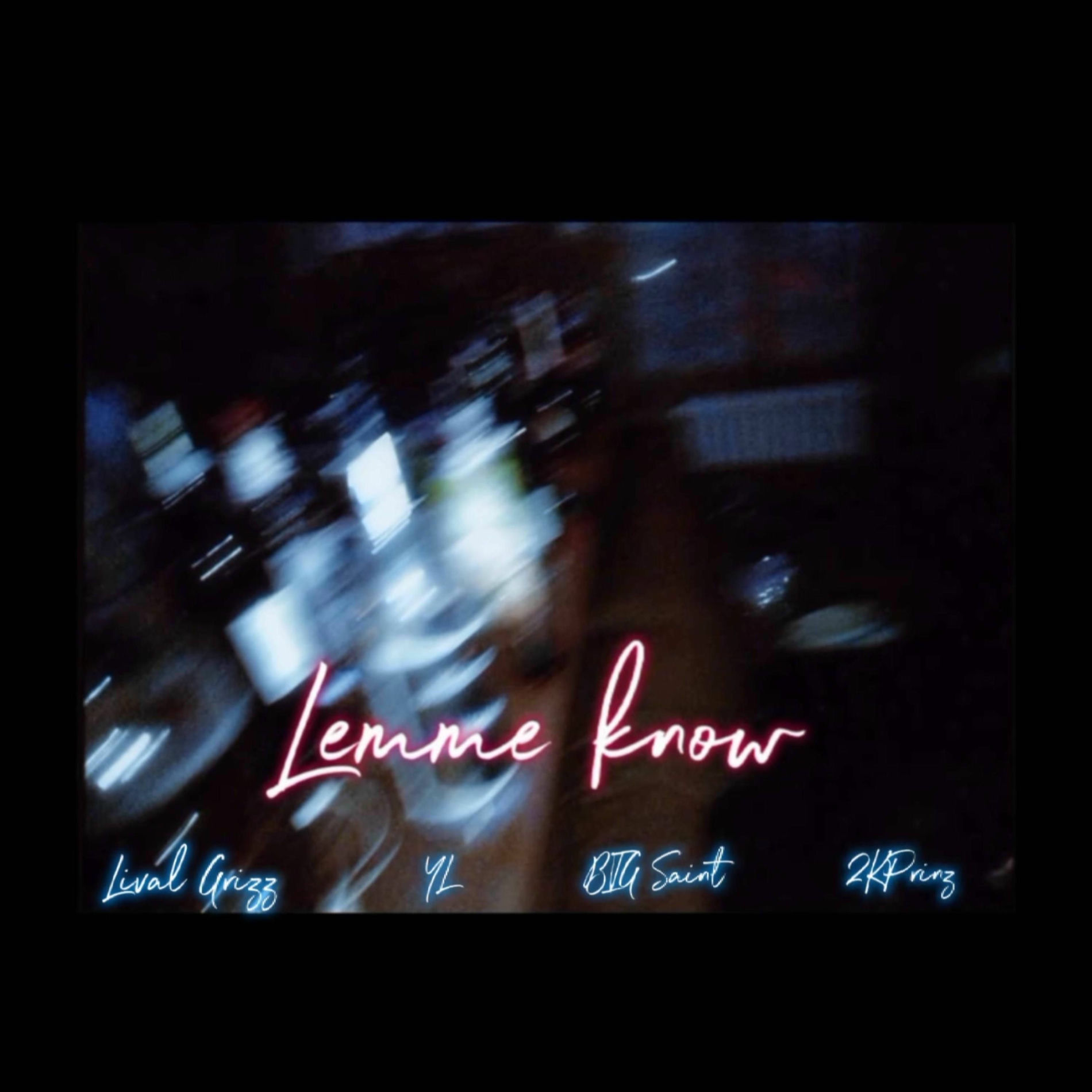 Album cover of Lemme know (feat. YL, BIG Saint & 2KPrinz)