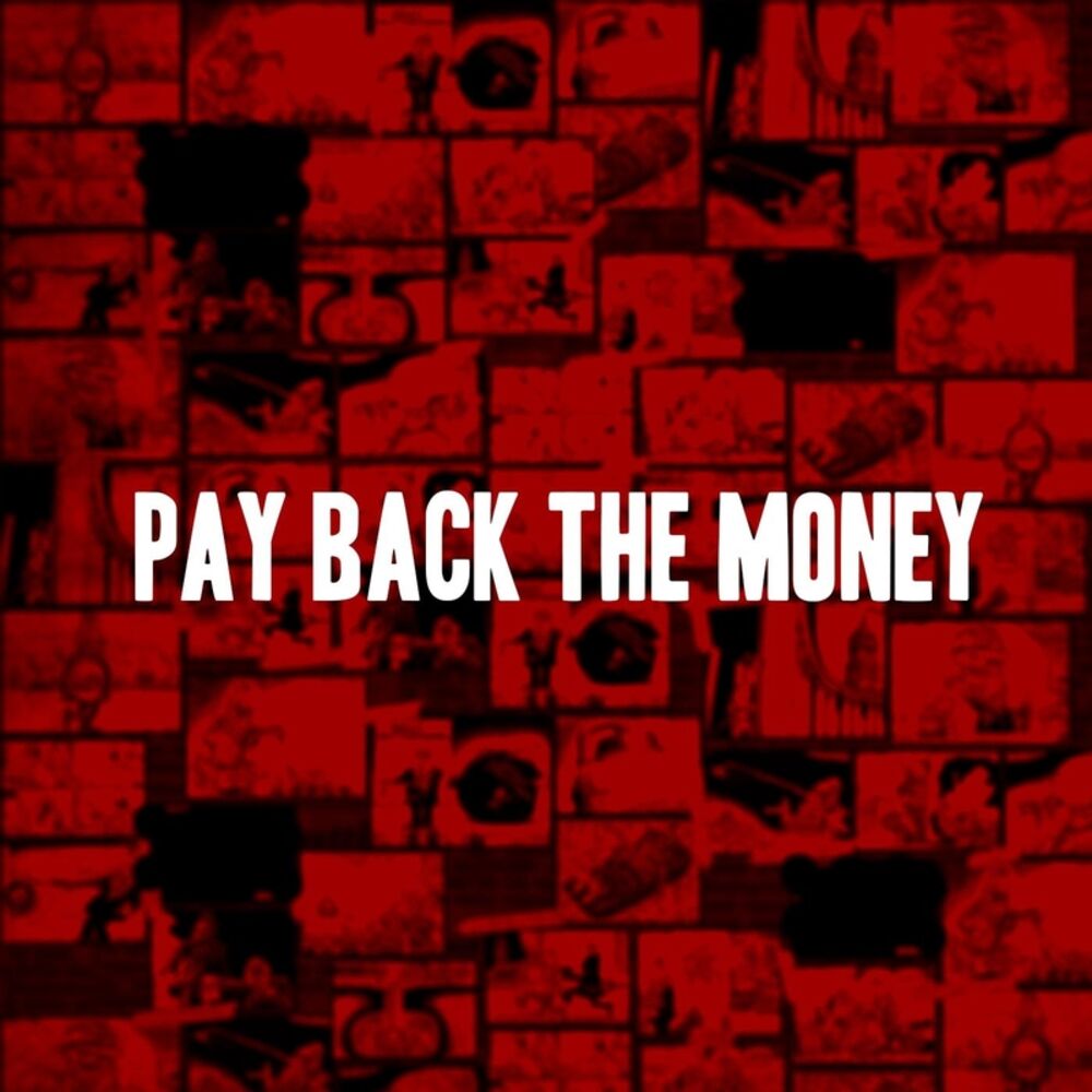 Picture of Pay Back the Money