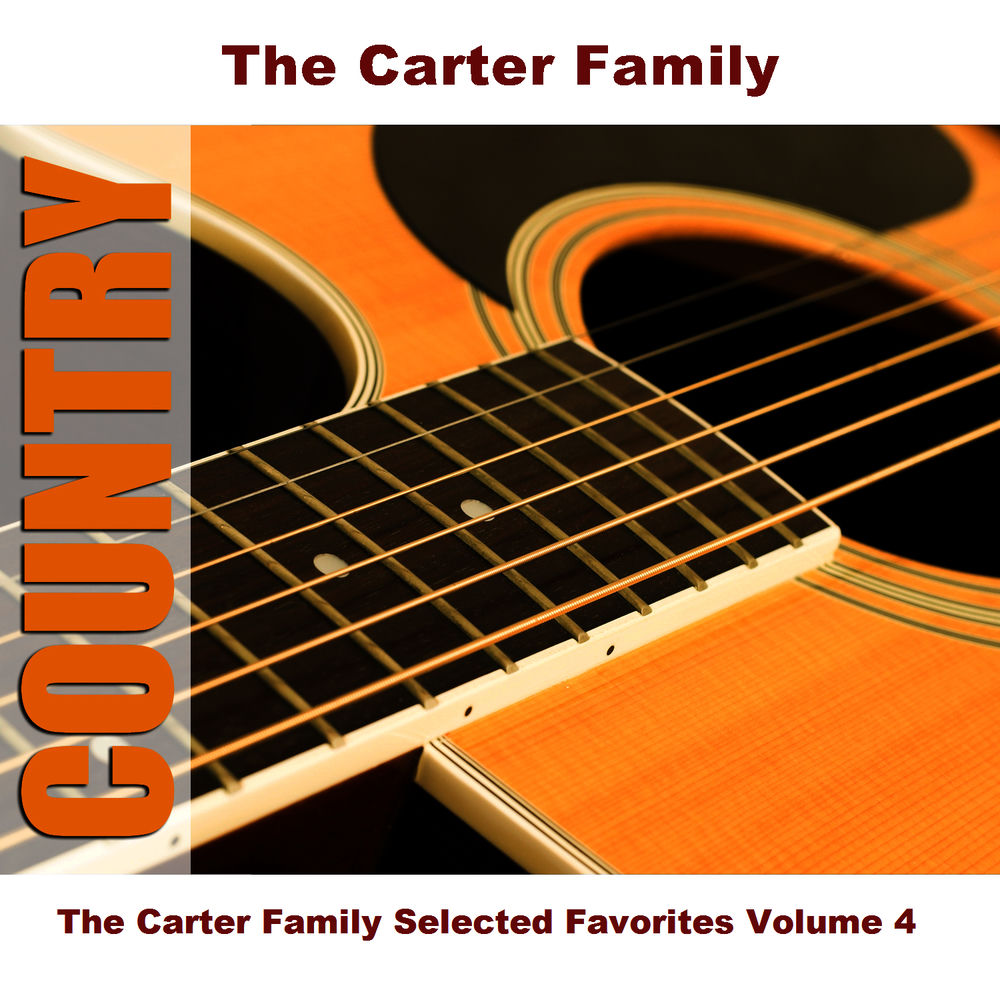 The Carter Family Selected Favorites, Vol. 4 cover