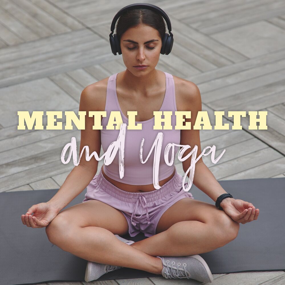 Picture of Mental Health and Yoga: Emotional Wellness, Cure of Depression and Anxiety