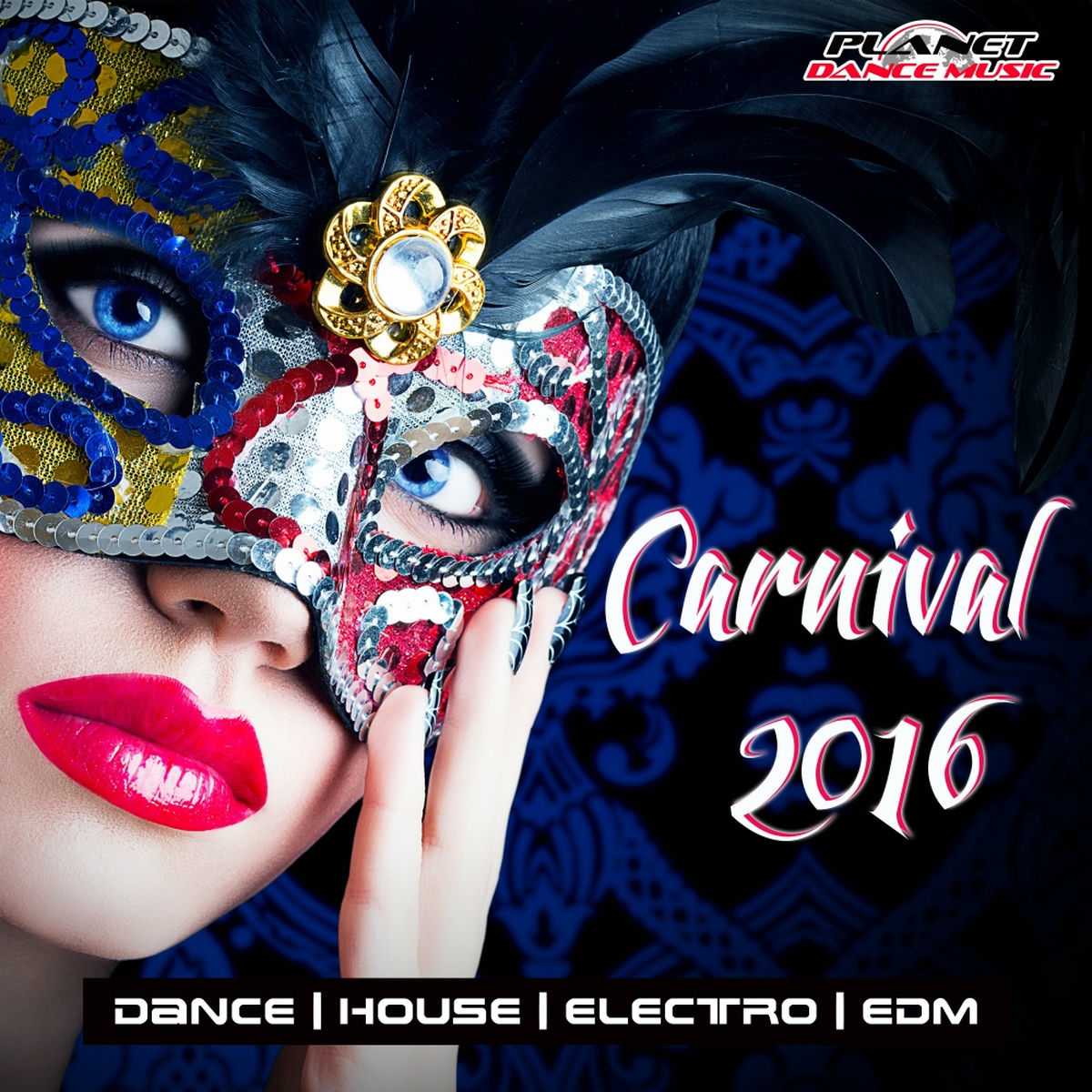 Album cover of Carnival 2016 (Best of Dance, House, Electro & EDM)