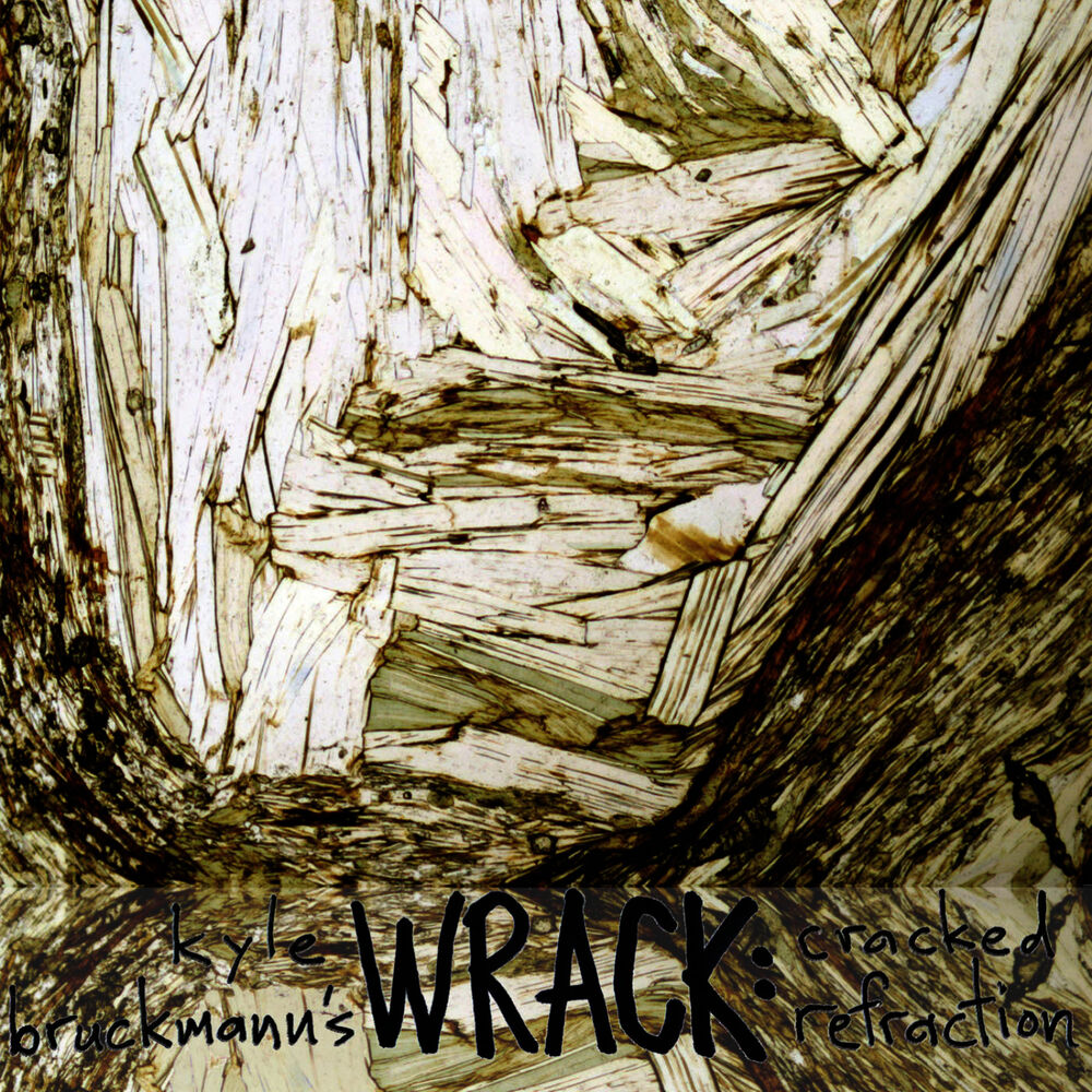 Picture of Kyle Bruckmann's Wrack: Cracked Refraction