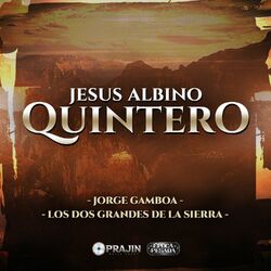 Cover of Jesús Albino Quintero (Época Pesada)