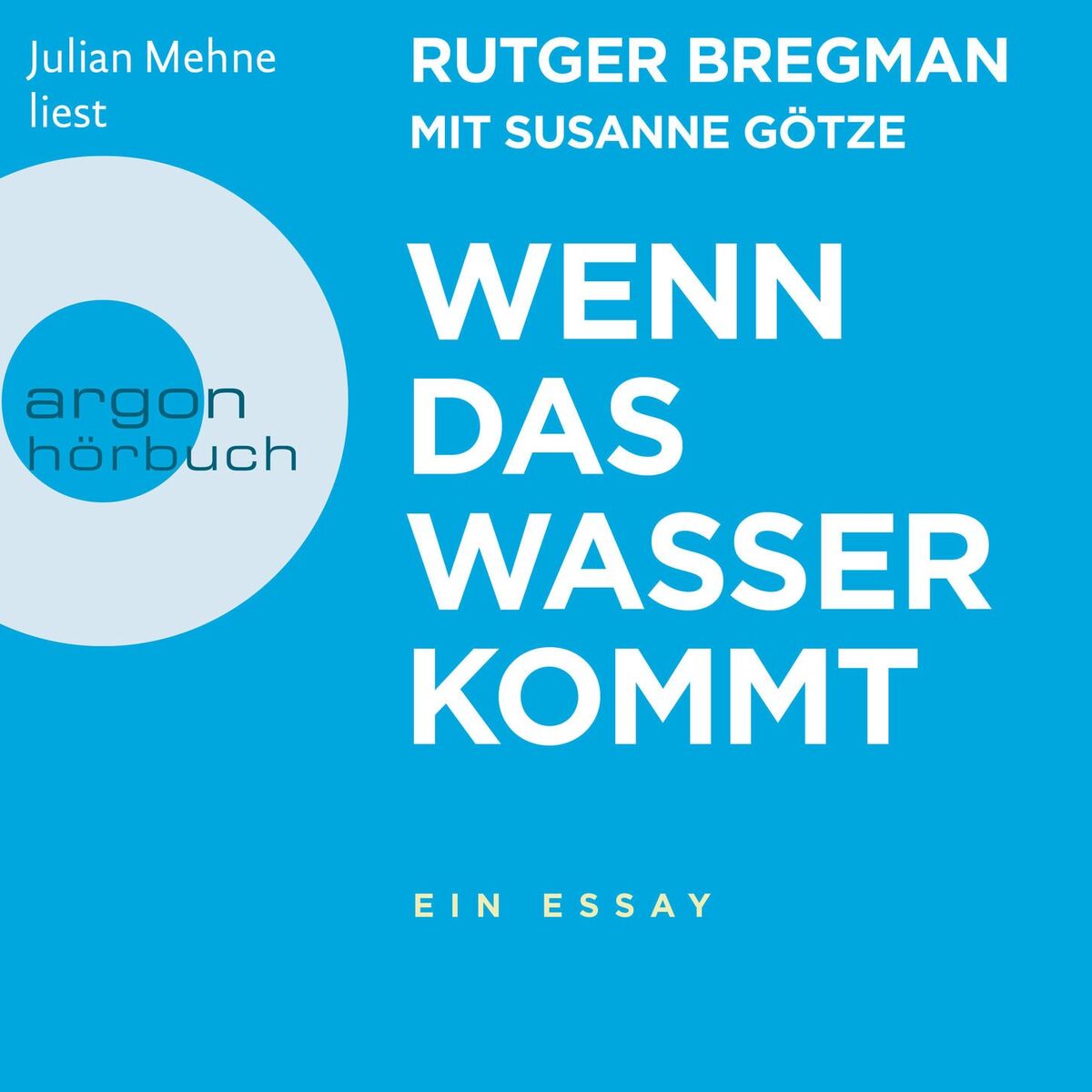 Album cover of Wenn das Wasser kommt - Ein Essay (Ungekürzt)